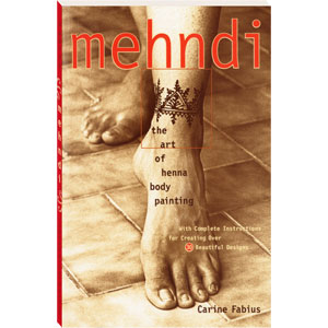 Mehndi: The Art of Henna Body Painting